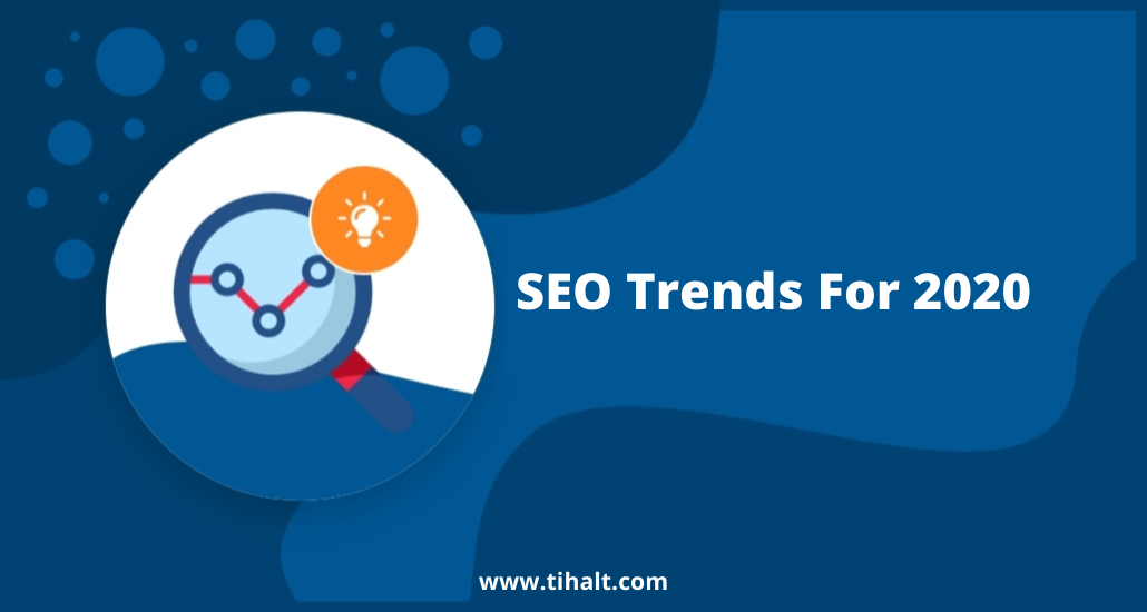 SEO Trends For 2020