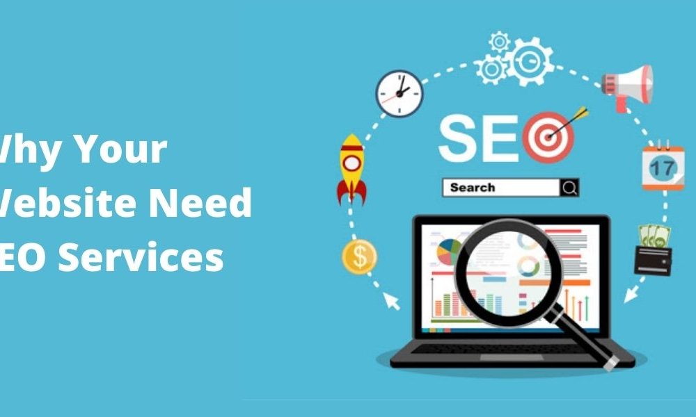 Why Your Website Need SEO Services